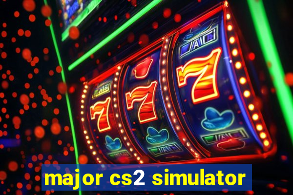 major cs2 simulator